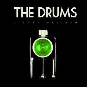DRUMS / ザ・ドラムス / I CAN'T PRETEND