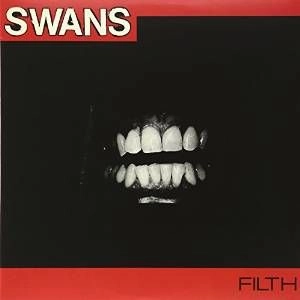 SWANS / スワンズ / FILTH  