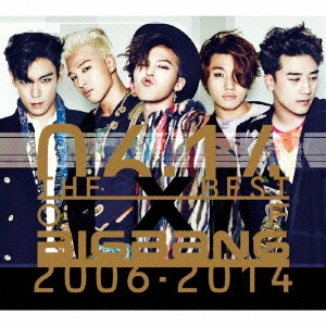 BIGBANG / ビッグバン (K-POP) / THE BEST OF BIGBANG 2006-2014 / THE BEST OF BIGBANG 2006 - 2014