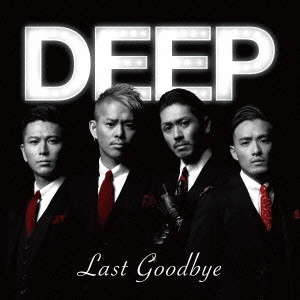 DEEP / ラスト・グッバイ / LAST GOODBYE