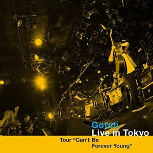 Gotch / Ｌｉｖｅ　ｉｎ　Ｔｏｋｙｏ