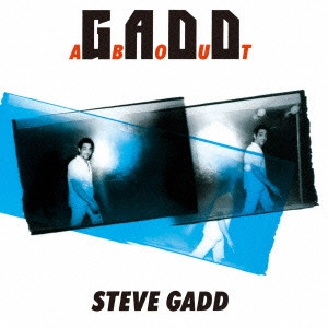 STEVE GADD / スティーヴ・ガッド / ガッドアバウト / GADDABOUT