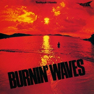TOSHIYUKI HONDA / 本多俊之 / バーニング・ウェイヴ / BURNIN' WAVES