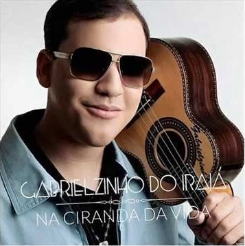 GABRIELZINHO DO IRAJA / ガブリエルジーニョ・ド・イラジャー / NA CIRANDA DA VIDA