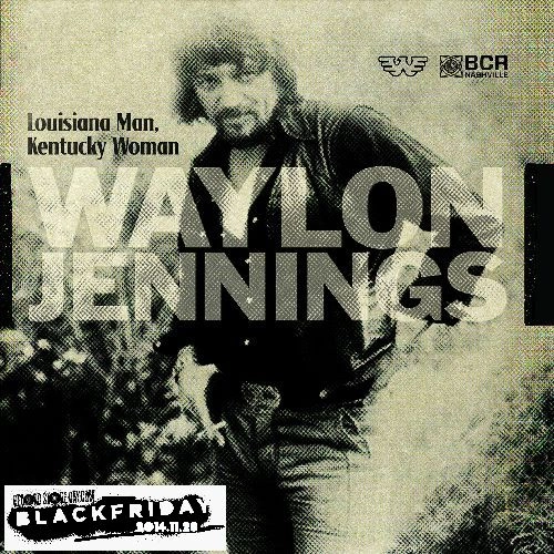 WAYLON JENNINGS / ウェイロン・ジェニングス / LOUISIANA MAN, KENTUCKY WOMAN [7"]