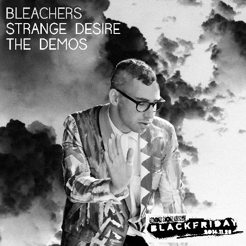 BLEACHERS / ブリーチャーズ / STRANGE DESIRE: THE DEMOS [12"]