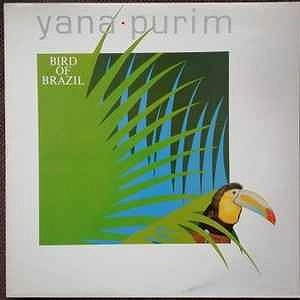 YANA PURIM / ヤナ・プリム / BIRD OF BRAZIL