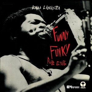 BYARD LANCASTER / バイアード・ランカスター / ファニー・ファンキー・リブ・クリブ / FUNNY FUNKY RIB CRIB