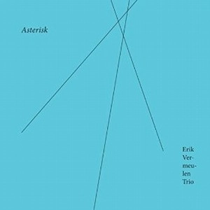 ERIK VERMEULEN / ASTERISK