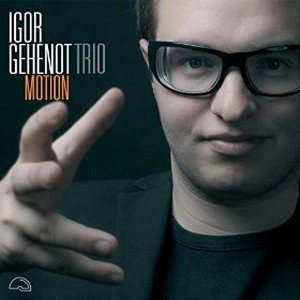 IGOR GEHENOT / MOTION