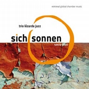 TRIO LEZARDE JAZZ / SICH SONNEN - FAIRE LE LEZARD