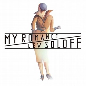 LEW SOLOFF / ルー・ソロフ / マイ･ロマンス / MY ROMANCE