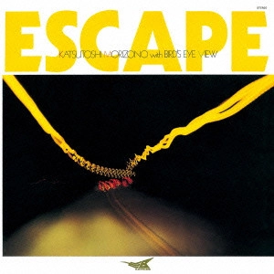 KATUSTOSHI MORIZONO / 森園勝敏 / エスケープ / ESCAPE