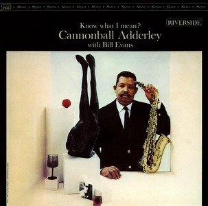CANNONBALL ADDERLEY / キャノンボール・アダレイ / KNOW WHAT I MEAN?(180G)