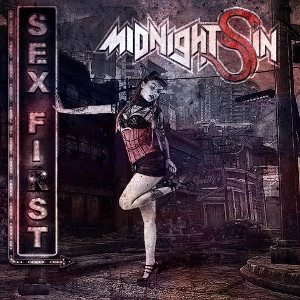 MIDNIGHT SIN / SEX FIRST