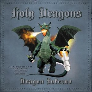 HOLY DRAGONS / DRAGON INFERNO
