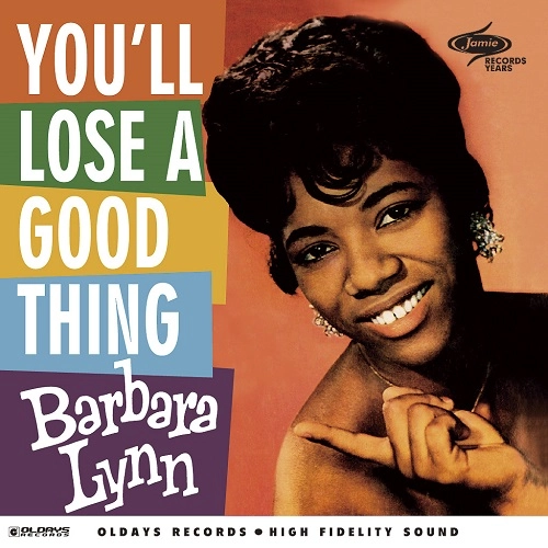 BARBARA LYNN / バーバラ・リン / ユー･ルーズ･ア･グッド･シング（紙ジャケ） / YOU'LL LOSE A GOOD THING