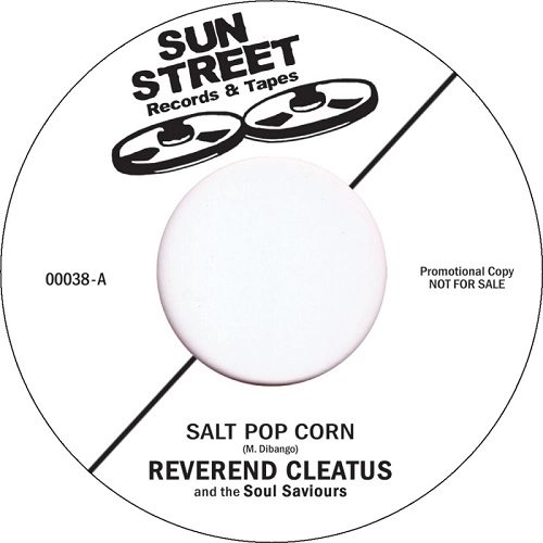 REVEREND CLEATUS AND THE SOUL SAVIOURS / レバレンド・クリータス&ザ・ソウル・セイビアズ / "SALT POP CORN / SOUL SAVIOR STEW (7"")"