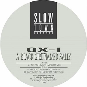 QX 1 PRESENTS A BLACK GIRL NAMED SALLY / SAY YOU LOVE ME(2014 REMASTERD)