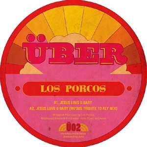 LOS PORCOS / JESUS LUVS U BABY