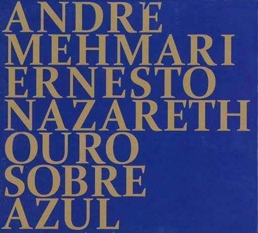 ANDRE MEHMARI / アンドレ・メマーリ / NAZARETH OURO SOBRE AZUL