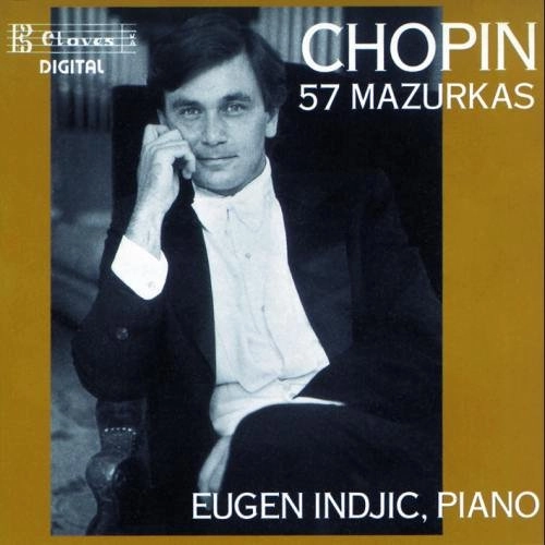 EUGEN INDJIC / ユージン・インジック / CHOPIN:57 MAZURKAS