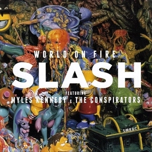SLASH / スラッシュ / WORLD ON FIRE