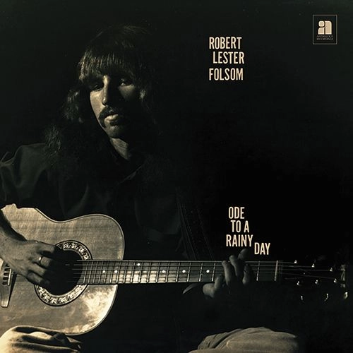 ROBERT LESTER FOLSOM / ロバート・レスター・フォルサム / ODE TO A RAINY DAY:ARCHIVES 1972-1975