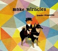 TOMOKO SHIMAZAKI / 島崎智子 / めいくみらくる