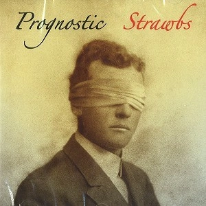 STRAWBS / ストローブス / PROGNOSTIC