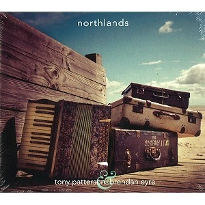 TONY PATTERSON & BRENDAN EYRE / TONY PATTERSON/BRENDAN EYRE / NORTHLANDS
