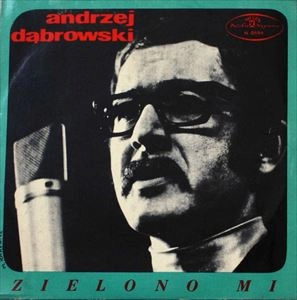ANDRZEJ DABROWSKI / ZIELONO MI