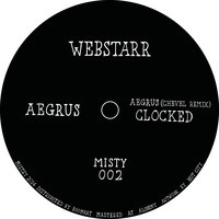 WEBSTARR / AEGRUS/CLOCKED