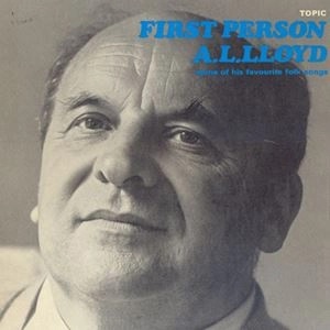 A.L. LLOYD / A.L. ロイド / FIRST PERSON