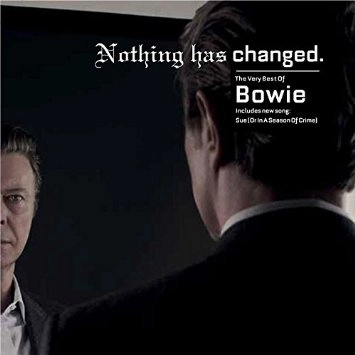 DAVID BOWIE / デヴィッド・ボウイ / ナッシング・ハズ・チェジャ（初