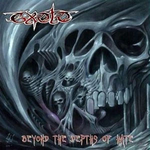 EXOTO / BEYOND THE DEPTHS OF HATE<DIGI>
