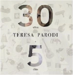 TERESA PARODI / テレサ・パロディ / 30 ANOS+5 DIAS