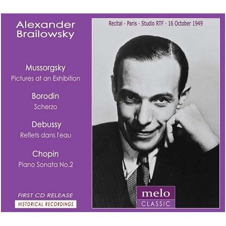 ALEXANDER BRAILOWSKY / アレクサンダー・ブライロフスキー / PARIS RECITAL1949 - MUSSORGSKY:PICTURES AT AN EXHIBITION/ETC