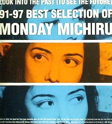 MONDAY MICHIRU / Monday満ちる / Ｌｏｏｋ　Ｉｎｔｏ　ｔｈｅ　Ｐａｓｔ