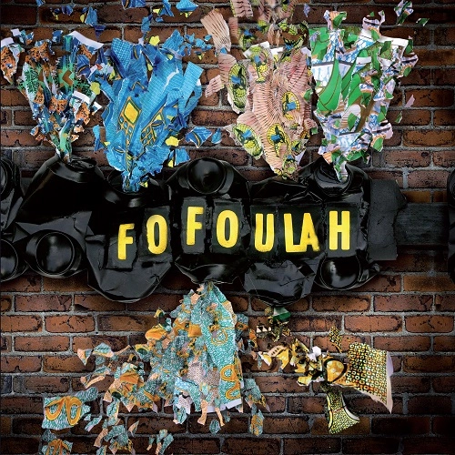 FOFOULAH / フォフーラ / フォフーラ / FOFOULAH