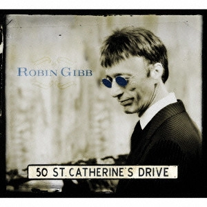 ROBIN GIBB / ロビン・ギブ / フィフティ・セント・キャサリンズ・ドライヴ / 50 ST. CATHERINE'S DRIVE