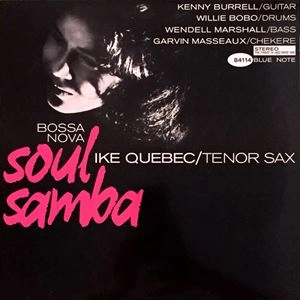 IKE QUEBEC / アイク・ケベック / BOSSA NOVA SOUL SAMBA