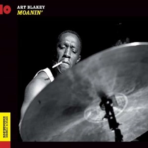 ART BLAKEY / アート・ブレイキー / MOANIN + 4 BONUS TRACKS