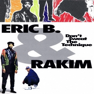 ERIC B. & RAKIM / エリックB. & ラキム / ドント・スウェット・ザ・テクニック / DON'T SWEAT THE TECHNIQUE