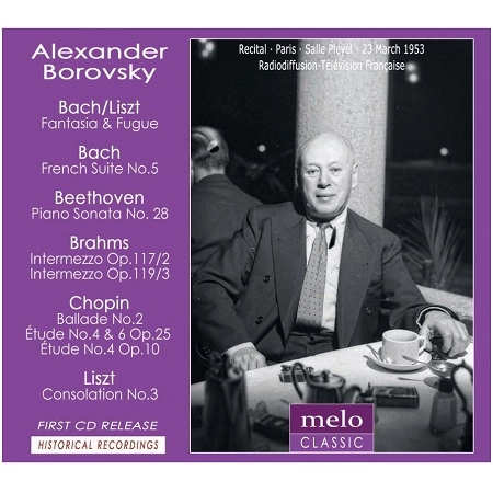 ALEXANDER BOROVSKY / アレクサンダー・ボロフスキー / PARIS RECITAL 1953 - BACH,BEETHOVEN,BRAHMS,CHOPIN,LISZT