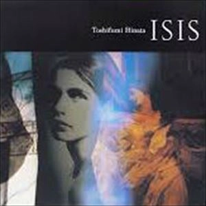 TOSHIFUMI HINATA / 日向敏文 / アイシス / ISIS