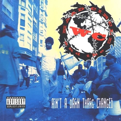 WC & THE MAAD CIRCLE / AIN'T DAWN THANG CHANGED