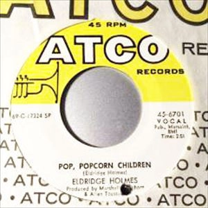 ELDRIDGE HOLMES / エルドリッジ・ホームズ / POP,POPCORN CHILDREN