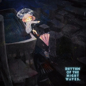 SATORI (NOISE / AVANT) / rhythm of the night waves. / RHYTHM OF THE NIGHT WAVES.