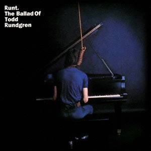TODD RUNDGREN (& UTOPIA) / トッド・ラングレン (&ユートピア) / “ラント”ザ・バラッド・オブ・トッド・ラングレン / RUNT: THE BALLAD OF TODD RUNDGREN